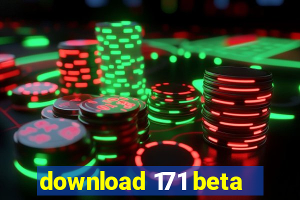 download 171 beta